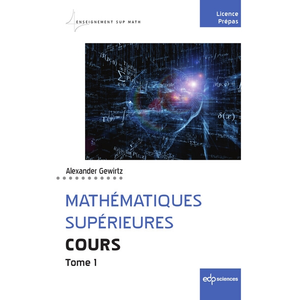 Edp Sciences Mathématiques supérieures - Cours - Tome 1