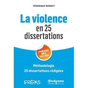 Comparateur de prix : Studyrama Eds La violence en 25 dissertations - Prépas HEC 2023-2024