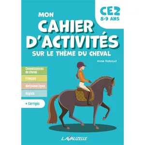 Lavauzelle Mon cahier d'activités sur le thème du cheval, niveau CE2 broché pas cher
