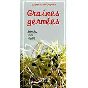 Dangles Graines germées - Stimulez votre vitalité - Chantal Clergeaud pas cher