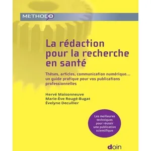 Doin La rédaction pour la recherche en santé: Un guide pratique pour vos publications