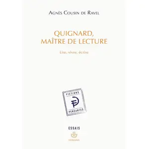 Hermann Quignard, maître de lecture : lire, vivre, écrire Agnès Cousin de Ravel pas cher