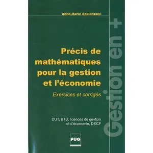Presses Universitaires Grenoble PRECIS DE MATHEMATIQUES POUR LA GESTION ET L'ECONOMIE Nle Ed pas cher