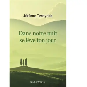 Salvator Dans notre nuit se lève ton jour