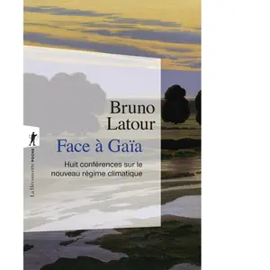 ISBN La découverte Face à Gaïa - Huit conférences sur le nouveau régime climatique pas cher