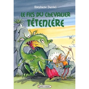 Le fils du chevalier Têtenlère Stéphane Daniel pas cher