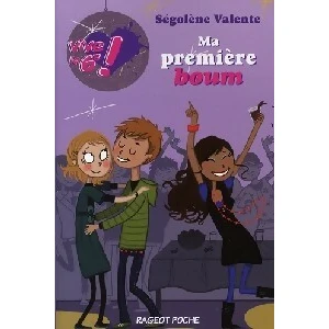 Vive la 6e !. Vol. 1. Ma première boum Ségolène Valente pas cher