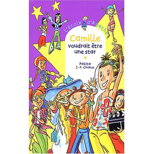 L'école d'Agathe. Vol. 30. Camille voudrait être une star Pakita pas cher