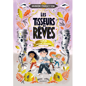 Rageot Les Tisseurs de rêves - Liam et les dessins magiques pas cher