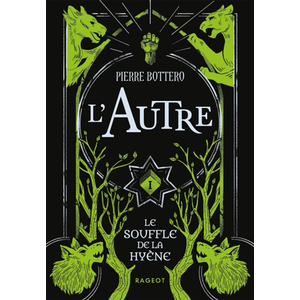 Comparateur de prix : Rageot L'Autre - Le souffle de la hyène Pierre Bottero (Auteur)