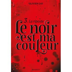 Rageot Le noir est ma couleur - La riposte pas cher
