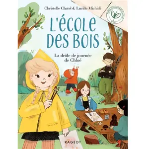 Rageot L'école Des Bois - La Drôle De Journée De Chloé pas cher