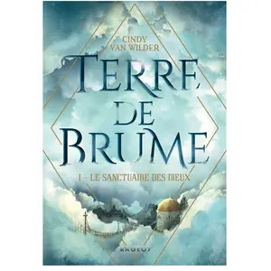 Rageot Terre de brume - Tome 1, Le Sanctuaire des dieux pas cher