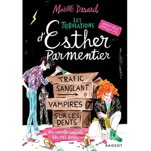Rageot Les tribulations d'Esther Parmentier, sorcière stagiaire Tome 2 : Trafic sanglant, vampires sur les dents pas cher
