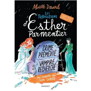 Rageot Les tribulations d'Esther Parmentier, sorcière stagiaire - Crime prémédité, vampire recherché pas cher
