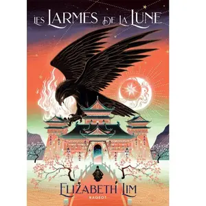 Rageot The blood of stars Tome 2 : Les Larmes de la lune Elizabeth Lim pas cher
