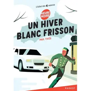Un hiver blanc frisson - L'hôtel des quatre saisons pas cher