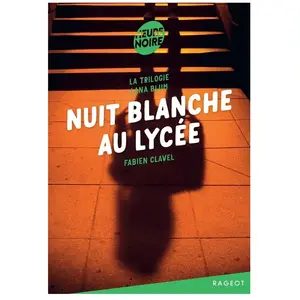 La trilogie Lana Blum - Nuit blanche au lycée pas cher