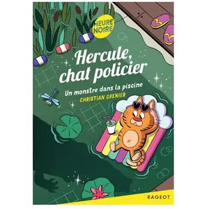 Rageot Hercule, chat policier Tome 11 : Un monstre dans la piscine pas cher