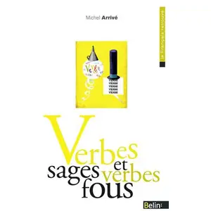 Belin Verbes Sages Et Verbes Fous pas cher