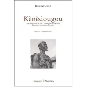 Presence Africaine Kénédougou au crépuscule de l'Afrique coloniale pas cher