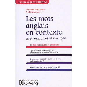 Ophrys Les mots anglais en contexte avec exercices et corrigés pas cher