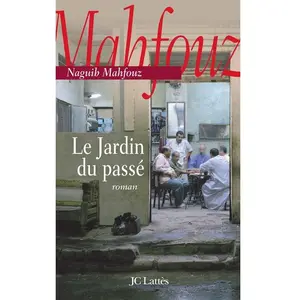 Lattes Le jardin du passé Naguib Mahfouz pas cher