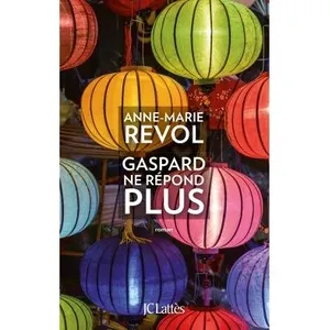 JC LATTÈS Gaspard ne répond plus Anne-Marie Revol pas cher