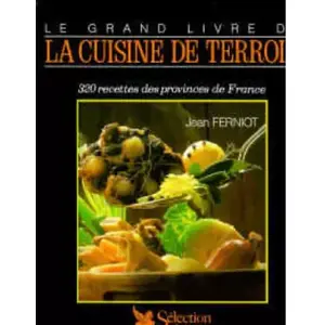 ***Livres*** Le Grand livre de la cuisine de terroir : 320 recettes des provinces de France pas cher