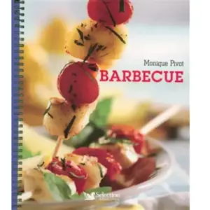 BARBECUE - MONIQUE PIVOT et MICHEL BARBEROUSSE pas cher