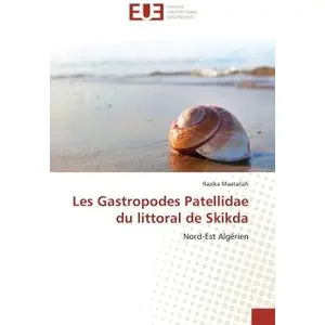 Universitaires Europeennes Les Gastropodes Patellidae du littoral de Skikda pas cher