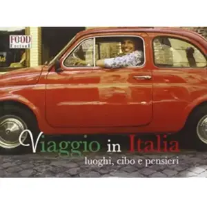 Viaggio in Italia. Luoghi, cibo e pensieri. Ediz. illustrata pas cher