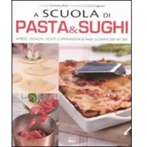A scuola di pasta & sughi - F. Badi et L. Cagnoni pas cher