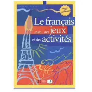 Comparateur de prix : ELI FRANCES Le Français Avec Des Jeux Et Des Activités - Niveau Pré-Intermédiaire