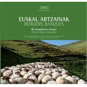 Elkar Euskal artzainak - bi munduren artean pas cher