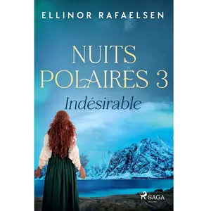 Indésirable - Nuits Polaires, Livre 3 pas cher