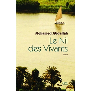 Apic Editions Le Nil des vivants broché pas cher