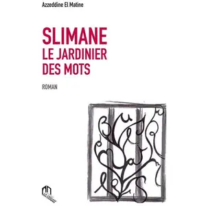 Slimane, le jardinier des mots pas cher