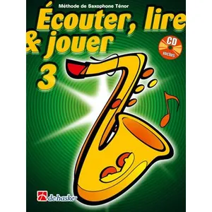 HASKE METHODE - ECOUTER, LIRE ET JOUER VOL.3 SAXOPHON pas cher