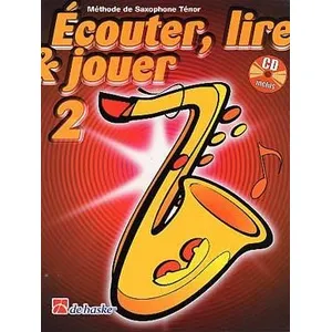 Ecouter, Lire Et Jouer Saxophone Ténor Volume 2 ( + 1 Cd) - De Haske