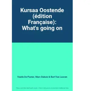 Kursaa Oostende (édition Française): What's going on pas cher