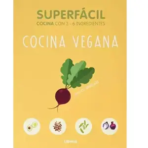 SUPERFACIL COCINA VEGANA: 3 A 6 INGREDIENTES - JESSICA OLFIELD A pas cher