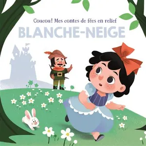 Tam-Tam Blanche neige - Coucou! Mes contes de fées en relief pas cher