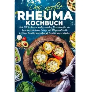 Das große Rheuma Kochbuch für ein beschwerdefreies Leben mit Rheuma!: ... pas cher
