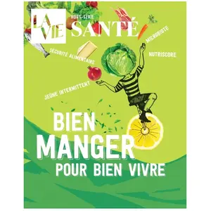 Malesherbes Publications La Vie - Santé Hors-Série : Bien manger pour bien vivre pas cher