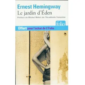 Édition spéciale - Le jardin d'Eden - Ne peut être vendu séparément - Offert uniquement pour l'achat de deux titres Folio (voir pas cher