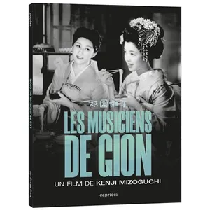 CAPPRICI EDITIONS Les musiciens de Gion Combo Blu-ray DVD pas cher