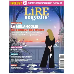 Lire Magazine n°523 - La mélancolie: au bonheur des tristes - Octobre ...