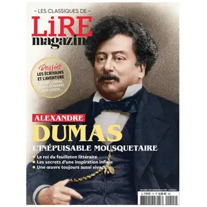 Lire Magazine - Les classiques N°15 : Alexandre Dumas, l'inépuisable m...Vendu parcultura-librairie