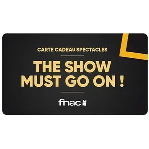 E-carte cadeau Billetterie Spectacles The Show Must Go OnVendu parfnac